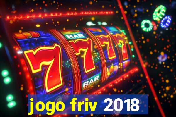 jogo friv 2018